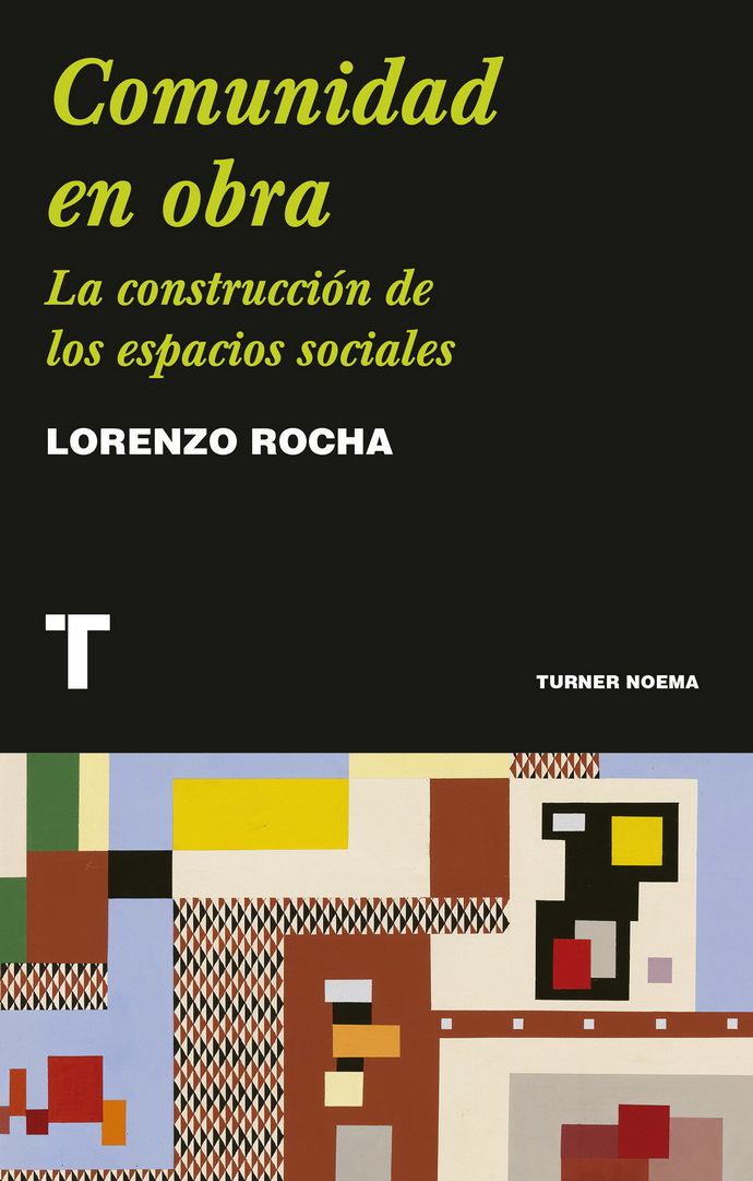 Comunidad en obra. La construcción de los espacios sociales