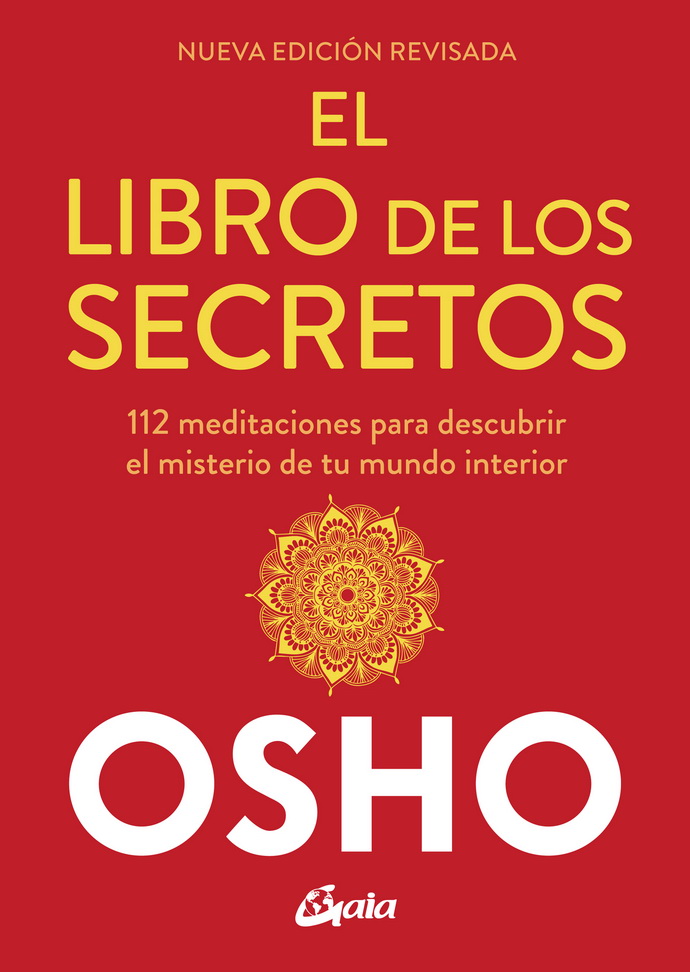 El libro de los secretos. 112 meditaciones para descubrir el misterio de tu mundo interior (Nueva edición)