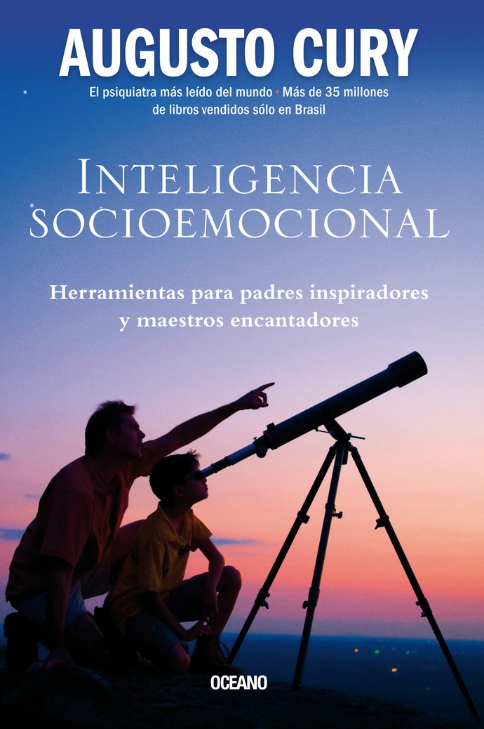 Inteligencia socioemocional. Herramientas para padres inspiradores y maestros encantadores 