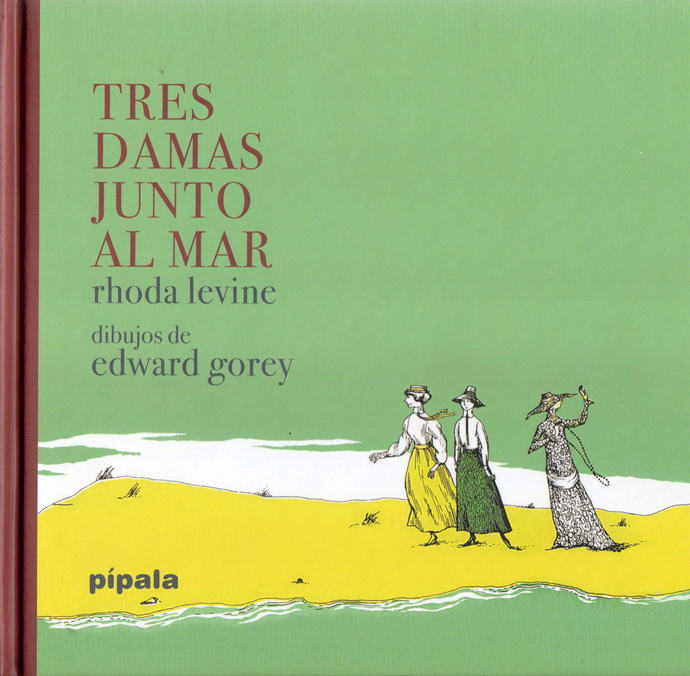 Tres-damas-junto-al-mar-Rhoda-Levine-Edward-Gorey