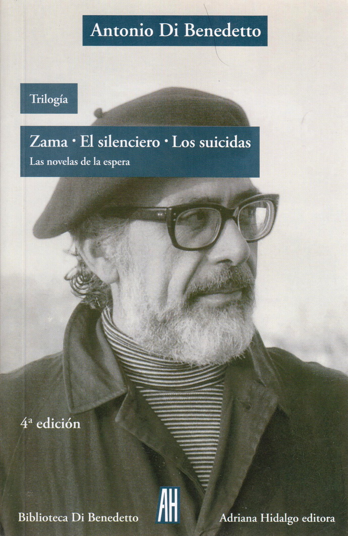 Trilogia-Zama-El-silencio-Los-suicidas-Antonio-Di-Benedetto