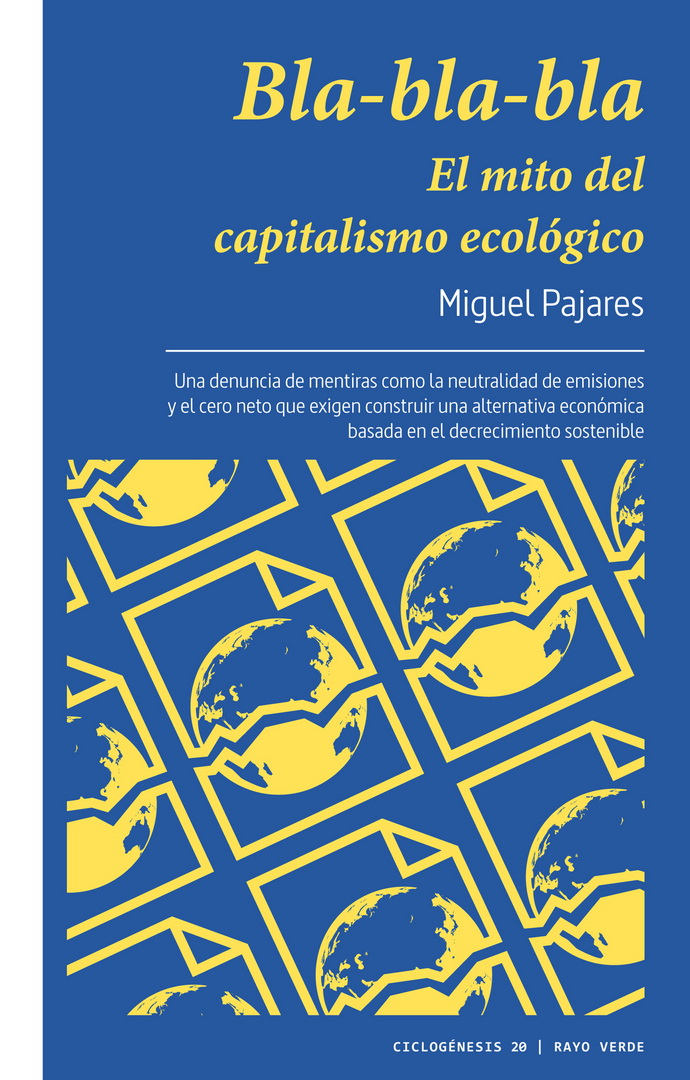 Bla-bla-bla-El-mito-del-capitalismo-ecologico-Miguel-Pajares