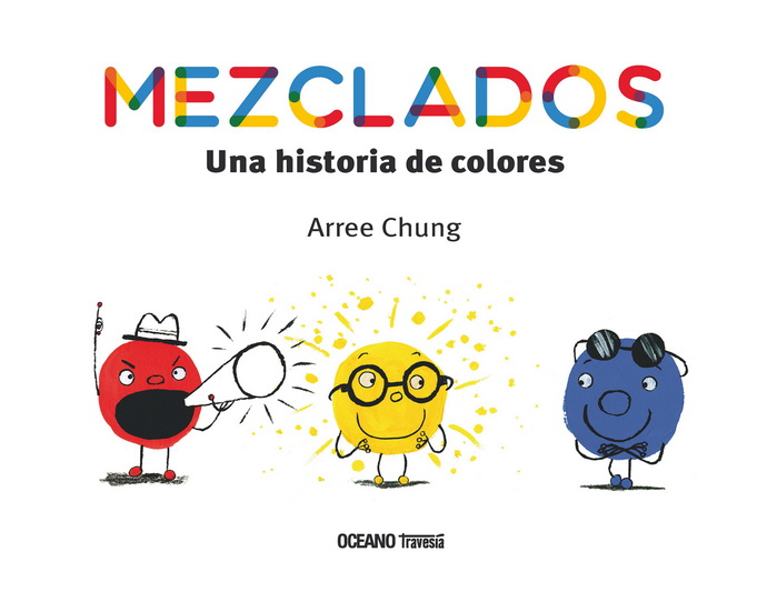 Mezclados. Una historia de colores (rústica)