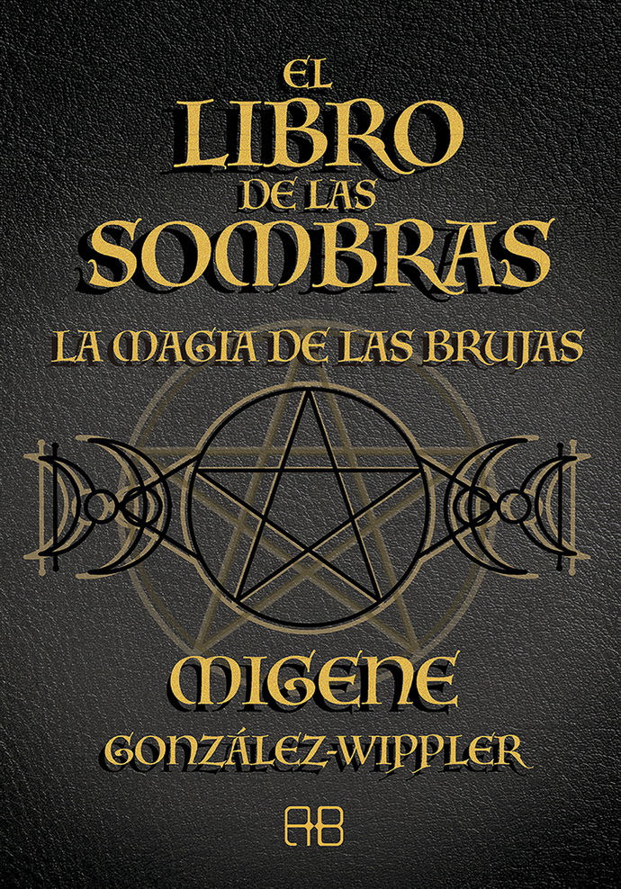 Libro de las sombras, El. La magia de las brujas