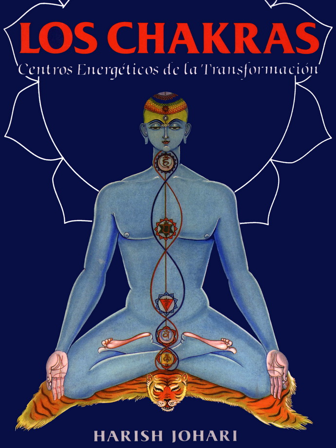 Chakras, Los. Centros energéticos de la transformación