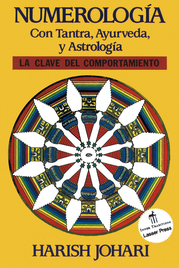 Numerología. Con tantra, ayurveda y astrología