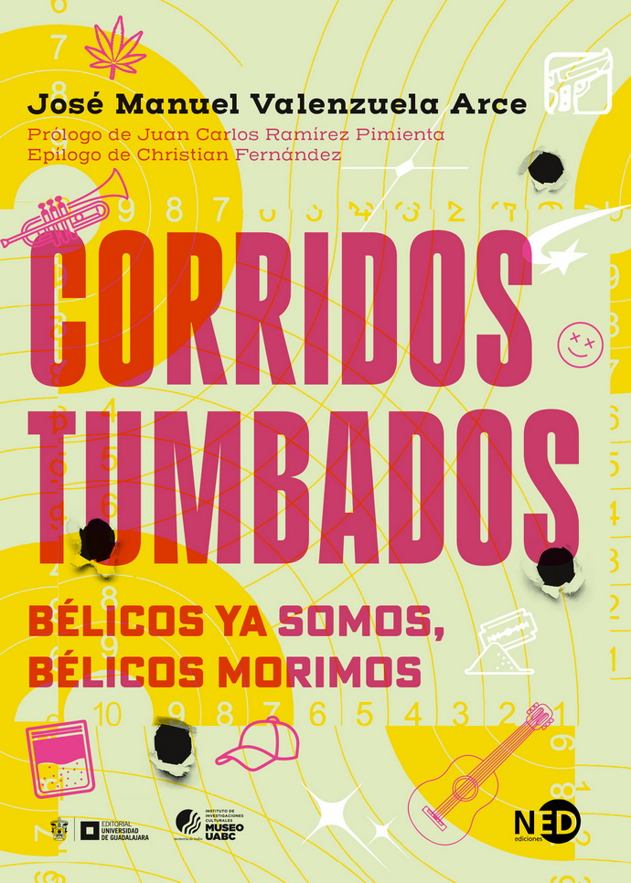 Corridos tumbados. Bélicos ya somos, bélicos morimos