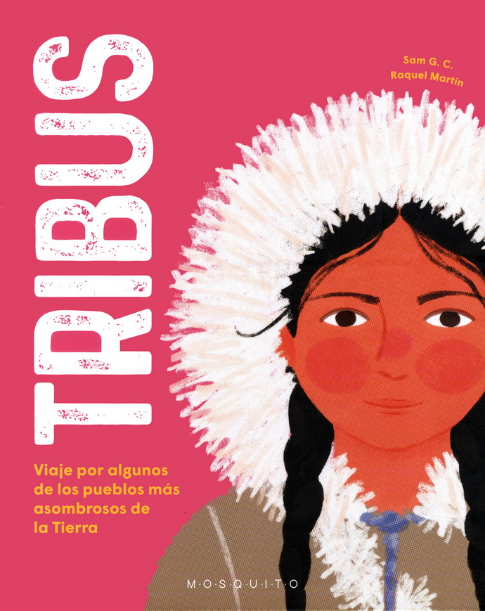 Tribus. Viaje por algunos de los pueblos más asombrosos de la Tierra