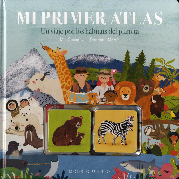 Mi primer atlas. Un viaje por los hábitats del planeta