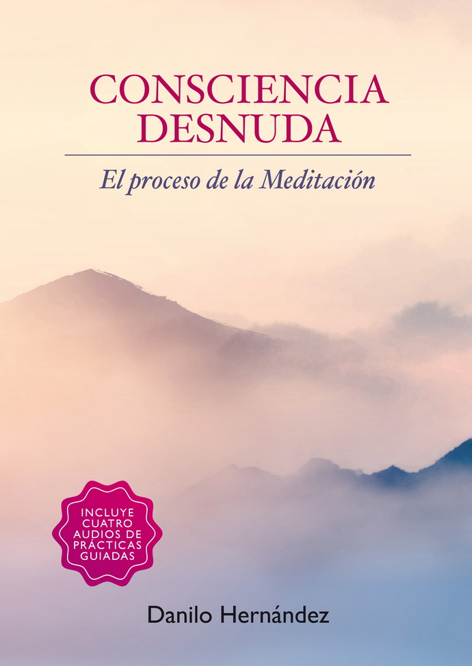 Consciencia desnuda. El proceso de la meditación