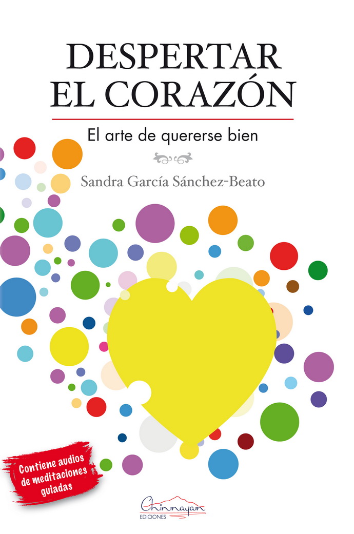 Despertar el corazón. El arte de quererse bien