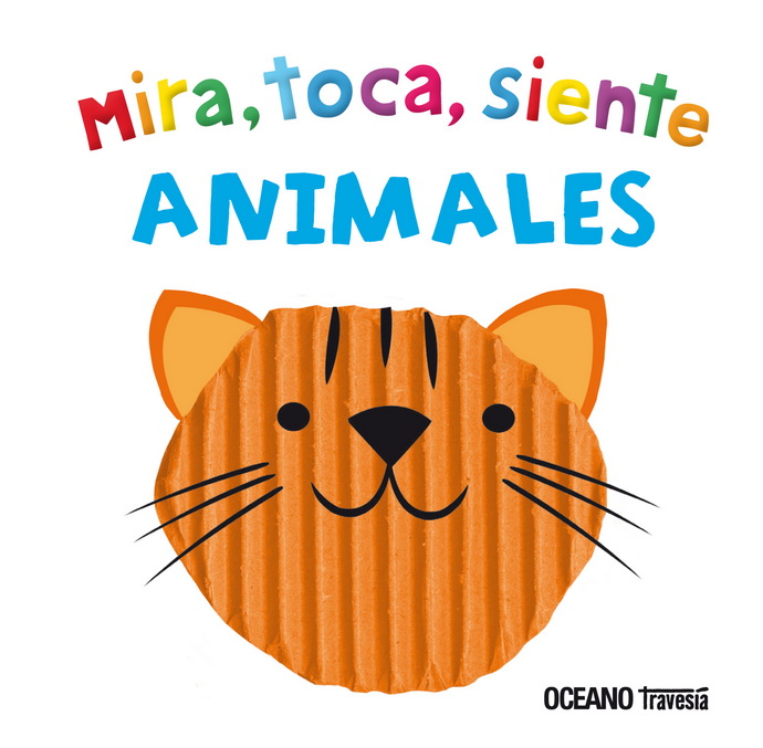 Mira, toca, siente. Animales (mini)