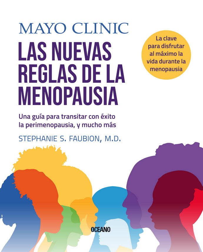 Las nuevas reglas de la menopausia. Una guía para transitar la perimenopausia, y mucho más