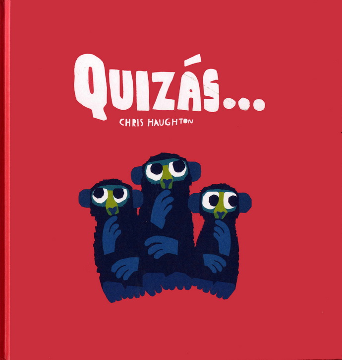 Quizás…