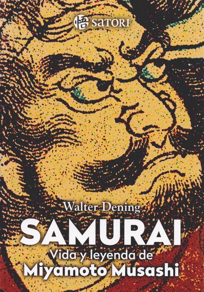 Samurai. Vida y leyenda de Miyamoto Musashi