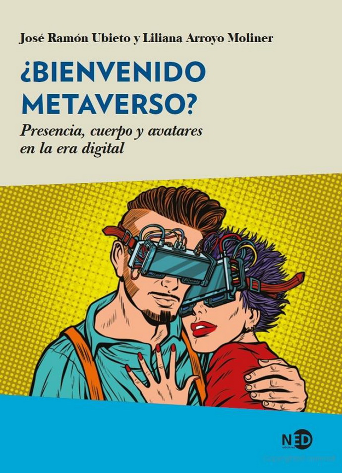 ¿Bienvenido Metaverso? Presencia, cuerpo y avatares en la era digital