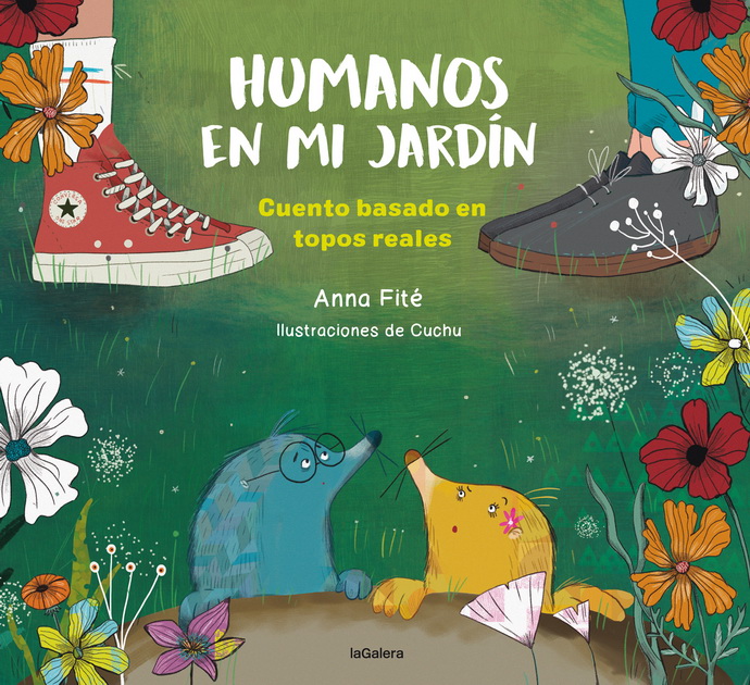 Humanos en mi jardín. Cuento basado en topos reales