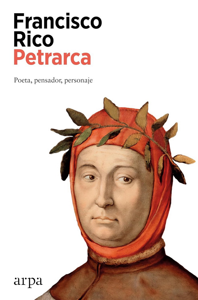 Petrarca. Poeta, pensador, personaje