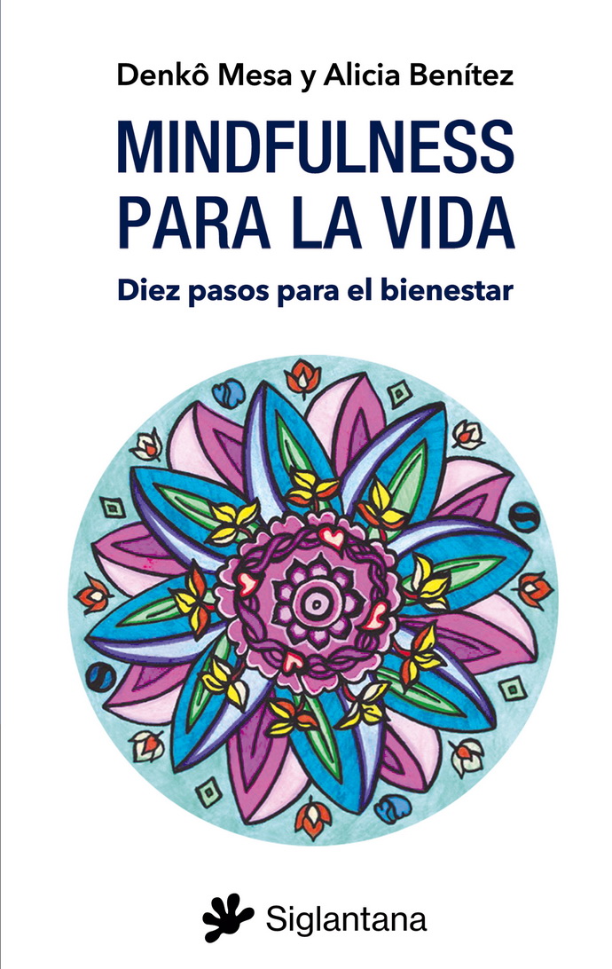 Mindfulness para la vida. Diez pasos para el bienestar