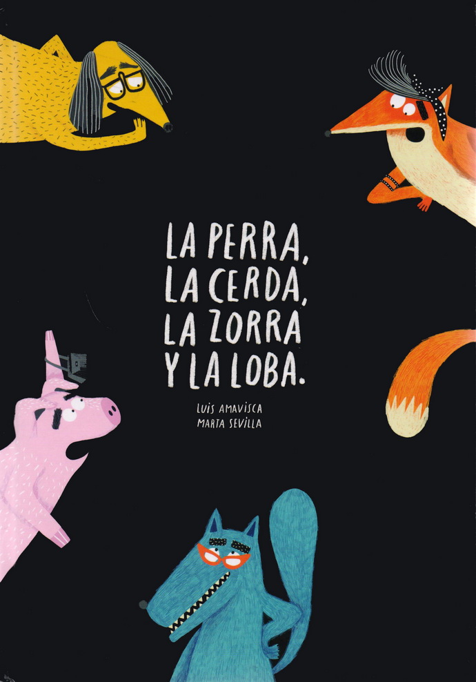 Perra, La, la cerda, la zorra y la loba