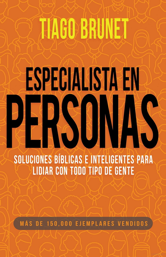 Especialista en personas. Soluciones bíblicas e inteligentes para lidiar con todo tipo de gente