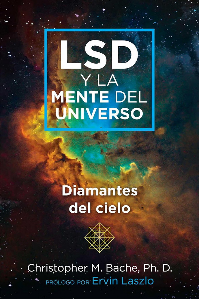 LSD y la mente del universo. Diamantes del cielo