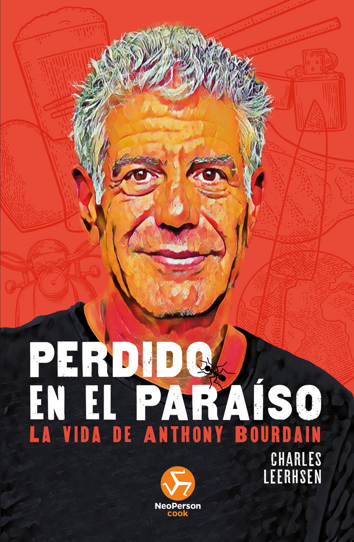 Perdido en el paraíso. La vida de Anthony Bourdain