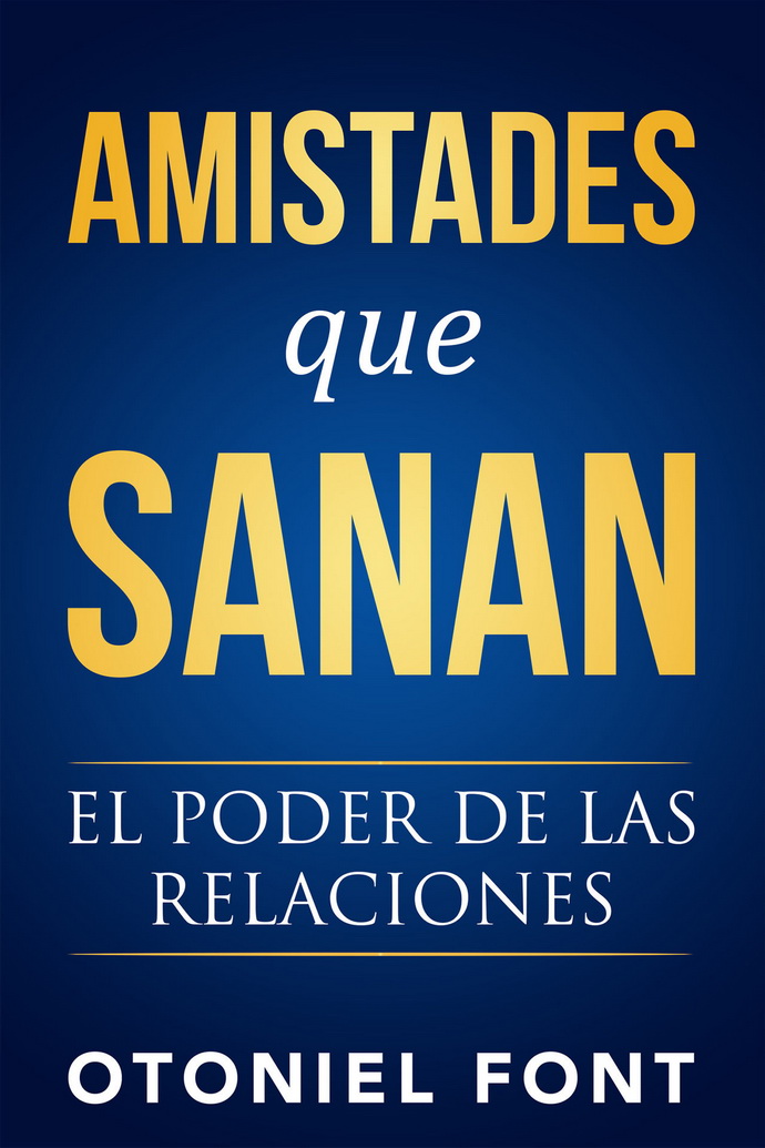 Amistades que sanan. El poder de las relaciones