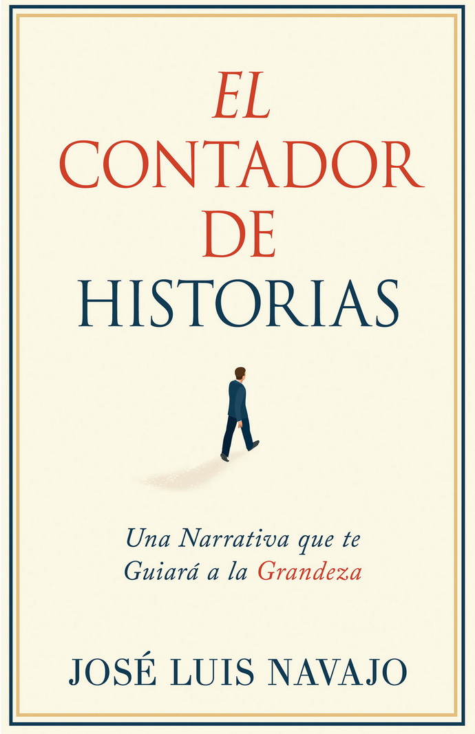 El contador de historias. Una narrativa que te guiará a la grandeza