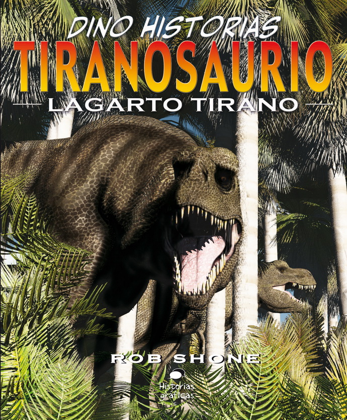 Tiranosaurio. Lagarto tirano