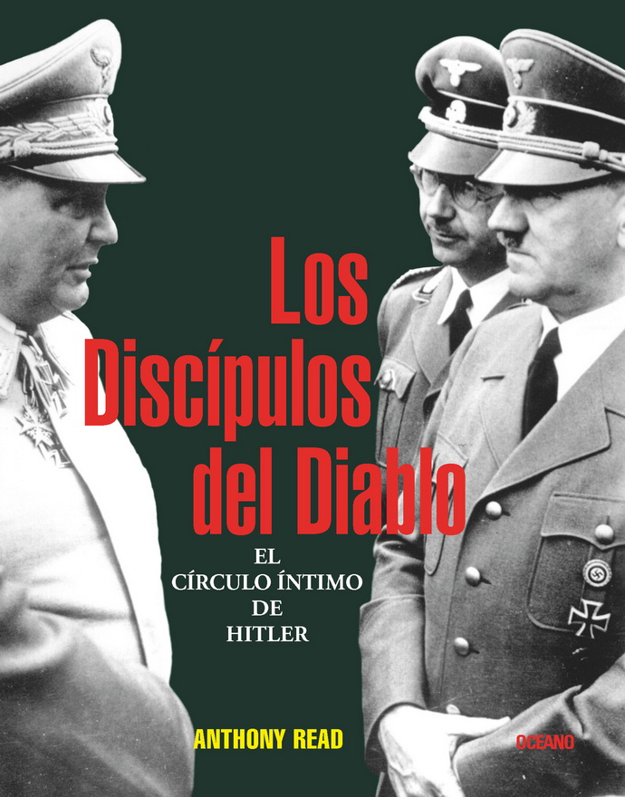 Discípulos del Diablo, Los. El círculo íntimo de Hitler