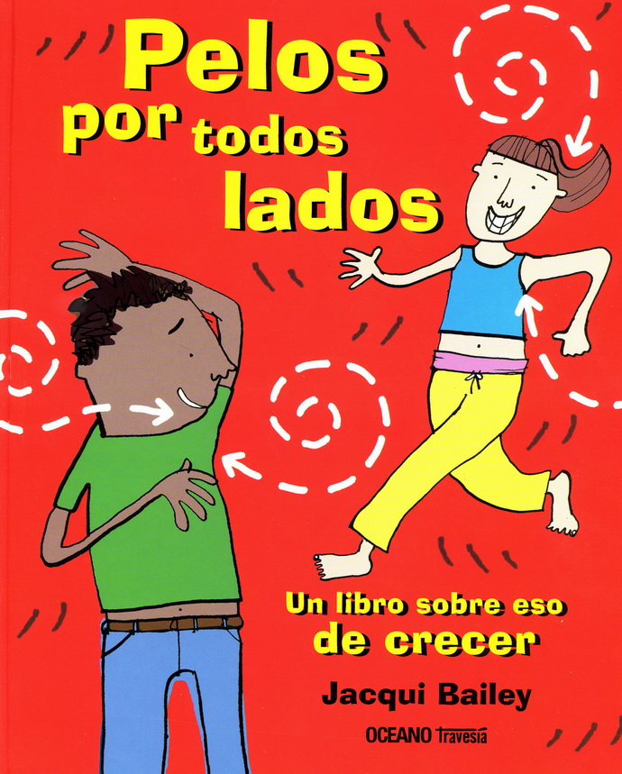 Pelos por todos lados. Un libro sobre eso de crecer