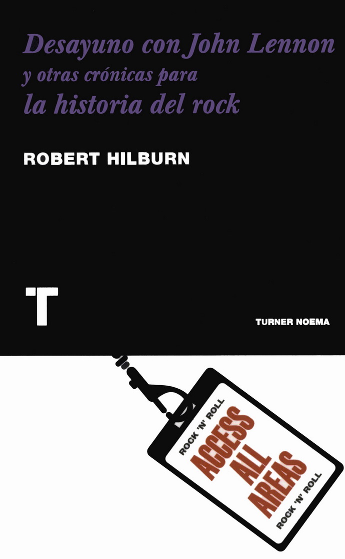 Desayuno con John Lennon y otras crónicas para la historia del rock