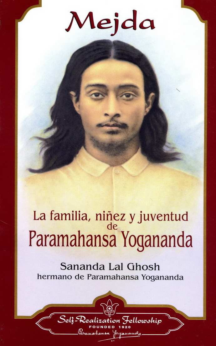 Mejda. La familia, niñez y juventud de Paramahansa Yogananda