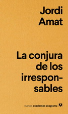 Conjura de los irresponsables, La