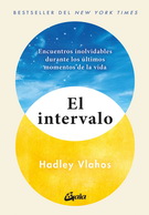 Intervalo, El. Encuentros inolvidables durante los últimos momentos de la vida