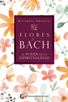 Flores de Bach. El poder de la espiritualidad