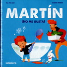 Martín. ¡No me gusta!