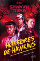 Stranger Things. Horrores de Hawkins. Una colección de relatos escalofriantes