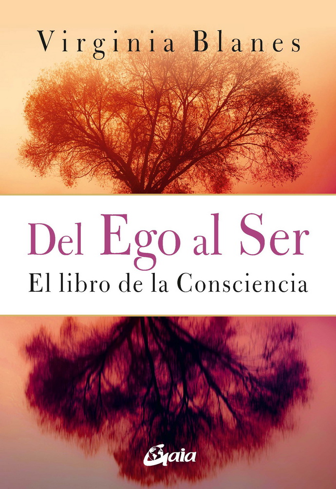 Del Ego al Ser. El libro de la consciencia