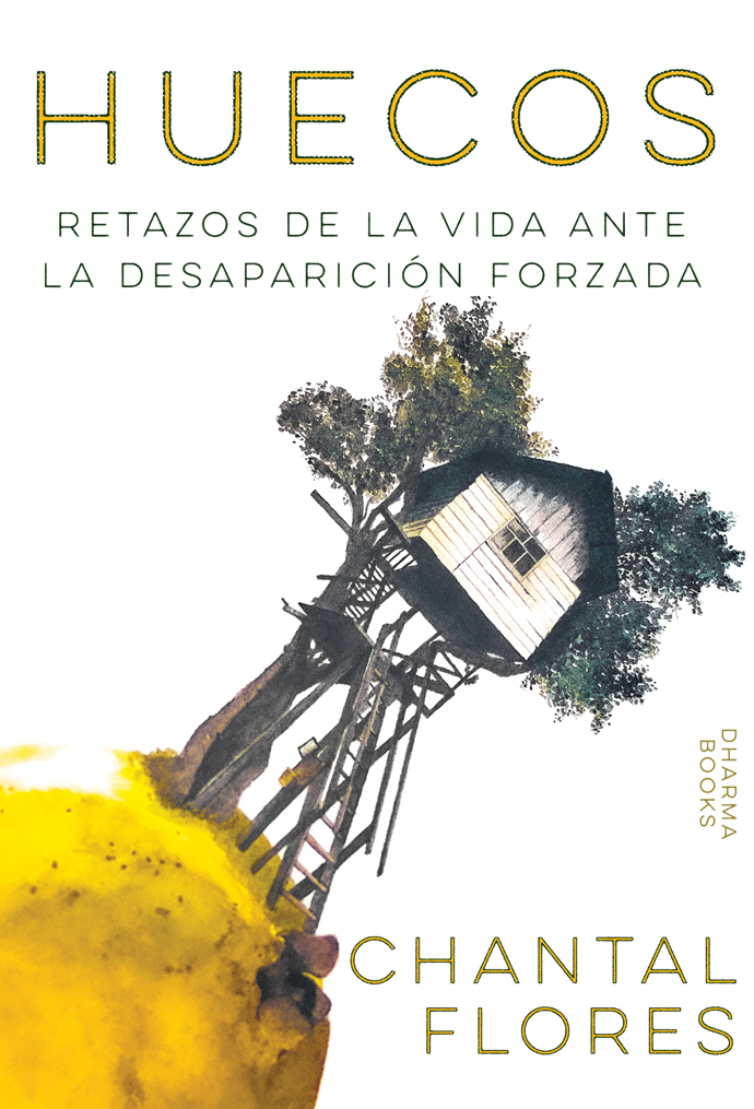 Huecos: Retazos de la vida ante la desaparición forzada