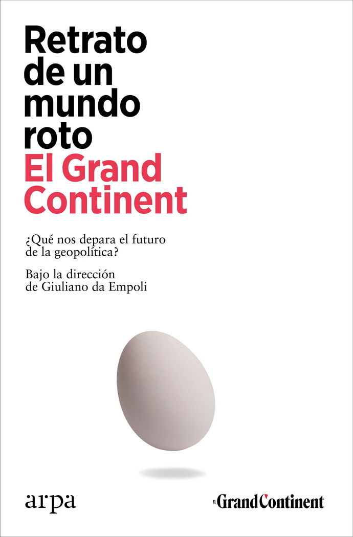 Retrato de un mundo roto. El Grand Continent